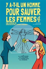 Y a-t-il un homme pour sauver les femmes? La Comdie de Nice Affiche