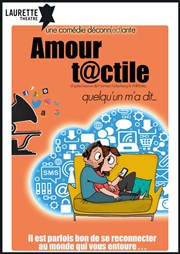 Amour tactile (quelqu'un m'a dit...) Laurette Thtre Festival Avignon OFF Affiche