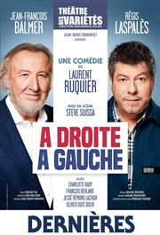 A droite, à gauche | avec Jean-François Balmer, Régis Laspalès Thtre des Varits - Grande Salle Affiche