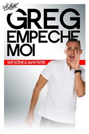 Greg empêche moi Thtre Le Colbert Affiche