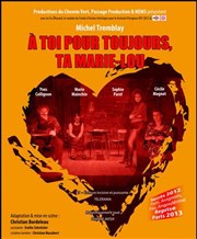 A toi pour toujours ta Marie-Lou Essaon-Avignon Affiche