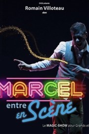 Romain Villoteau dans Marcel entre en scène Thtre  l'Ouest Caen Affiche