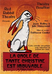 La Gnôle de Tante Christine est Imbuvable Thtre du Gouvernail Affiche