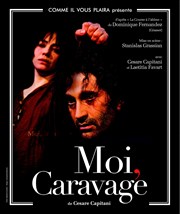 Moi, Caravage Thtre de la Cit Affiche