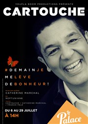 Cartouche dans # Demain je me lève de bonheur Thtre le Palace - Salle 3 Affiche