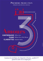 J'ai 3 Amours Comedy Palace Affiche