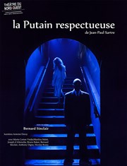 La putain respectueuse Thtre du Nord Ouest Affiche