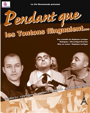 Pendant que les tontons flinguaient... Thtre Le Fil  Plomb Affiche