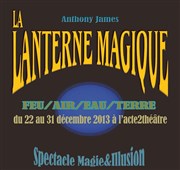 La lanterne magique Thtre Acte 2 Affiche