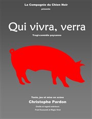 Christophe Pardon dans Qui vivra, verra L'Appart Caf - Caf Thtre Affiche