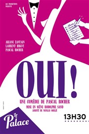 Oui ! Thtre Le Palace salle 2 Affiche