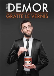 Antoine Demor dans Antoine Demor gratte le vernis Studio Factory Affiche