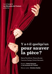 Y a-t-il quelqu'un pour sauver la pièce ? Thtre du Temps Affiche