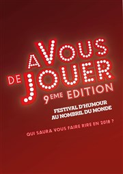 A Vous De Jouer 2018 Thtre le Nombril du monde Affiche