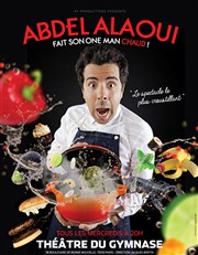 Abdel Alaoui dans Abdel Alaoui fait son one man chaud ! SoGymnase au Thatre du Gymnase Marie Bell Affiche