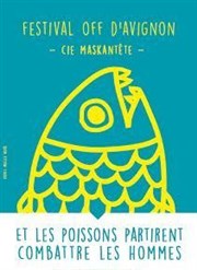 Et les poissons partirent combattre les Hommes Thtre Jean Dame Affiche