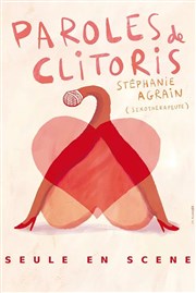 Stéphanie Agrain dans Paroles de Clitoris Comdie du Finistre - Les ateliers des Capuins Affiche