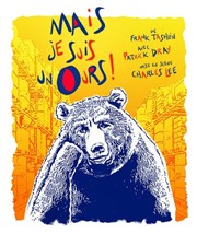 Mais je suis un ours ! LOriflamme Affiche