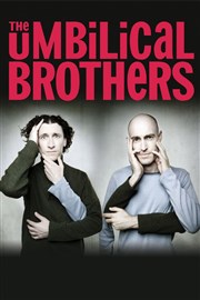 The Umbilical Brothers La Compagnie du Caf-Thtre - Grande Salle Affiche