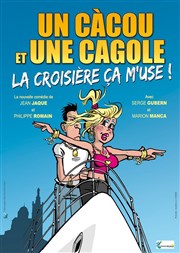 Un Càcou et une Cagole... La croisière ça m'use Salle Paul Eluard Affiche