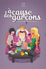 A cause des garçons Kawa Thtre Affiche