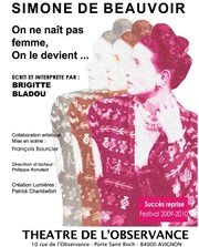 Simone de Beauvoir : On ne nait pas femme on le devient Thtre de l'Observance - salle 1 Affiche