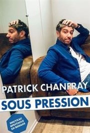 Patrick Chanfray dans Sous pression Thtre  l'Ouest Auray Affiche