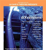 Dixversions La cave  thtre Affiche