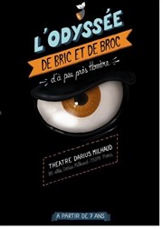 L'Odyssée de Bric et de Broc Thtre Darius Milhaud Affiche