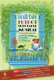 Eutrot, la comédie musicale d'après Roald Dahl Thtre Essaion Affiche