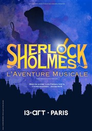 Sherlock Holmes, l'Aventure Musicale Thtre Le 13me Art - Grande salle Affiche