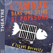 L'amour dans une usine de poissons Centre Culturel Jean Vilar Affiche