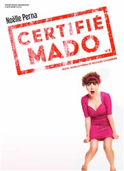 Noëlle Perna dans Certifié Mado Festival dt - Aushopping Avignon Nord Affiche