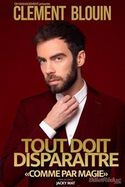 Clément Bouin dans Tout doit disparaitre comme par magie La comdie de Marseille (anciennement Le Quai du Rire) Affiche