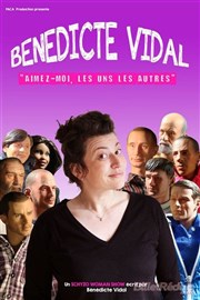 Bénédicte Vidal dans Aimez moi, les uns les autres Le Mtropole Affiche