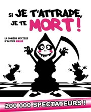 Si je t'attrape, je te mort ! Thtre des Chartrons Affiche