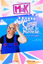 Mak dans Comme tout le monde à un poil près ! Centre Culturel Marc Brinon Affiche