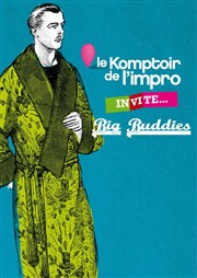 Le Komptoir de l'impro invite les Big Buddies Thtre Darius Milhaud Affiche