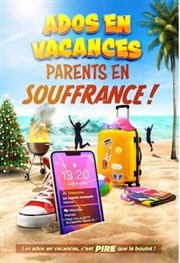 Ados en vacances, parents en souffrance ! Thtre  l'Ouest Auray Affiche