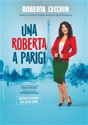 Roberta Cecchin dans Una Roberta A Parigi Le Complexe Caf-Thtre - salle du bas Affiche