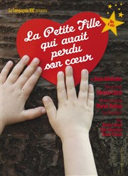 La petite fille qui avait perdu son coeur Akton Thtre Affiche