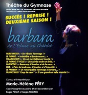 Barbara, de l'Ecluse au Châtelet Studio Marie Bell au Thtre du Petit Gymnase Affiche