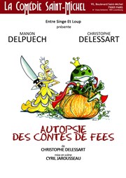 Autopsie des contes de fées La Comdie Saint Michel - grande salle Affiche