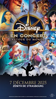 Disney en Concert : Autour du Monde Znith de Strasbourg - Znith Europe Affiche