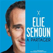 Elie Semoun dans À partager Bourse du Travail Lyon Affiche