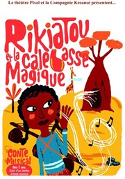 Rikiatou et la Calebasse Magique Thtre Pixel Affiche