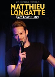 Matthieu Longatte dans Etat des Gueux La Cigale Affiche