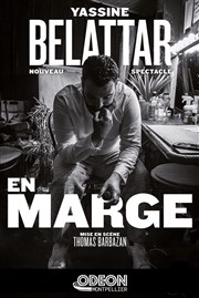 Yassine Belattar dans En marge L'Odeon Montpellier Affiche