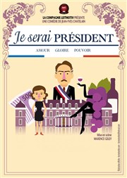 Je serai Président Thtre Victoire Affiche