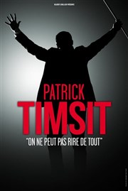 Patrick Timsit dans On ne peut pas rire de tout Thtre Comdie Odon Affiche